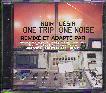 ONE TRIP ONE NOISE